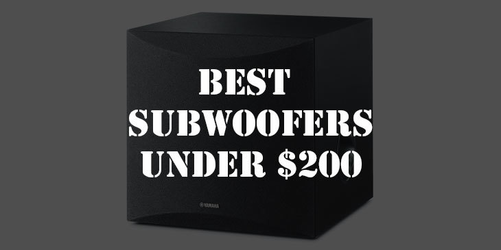 Best Subwoofers Under $ 200