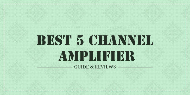 best 5 channel amp